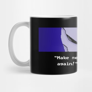 Make me feel alive again Mug